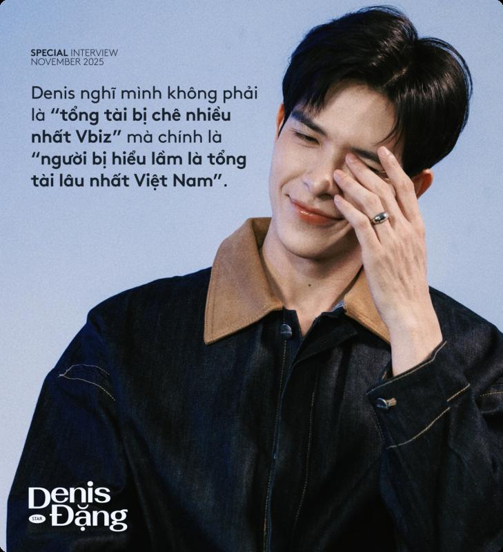 Denis Đặng: "Tôi không phải tổng tài bị chê nhiều nhất Vbiz"- Ảnh 4.