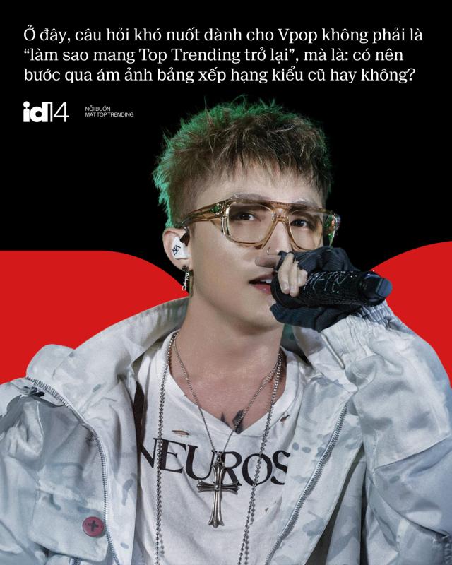 Nỗi buồn của Vpop những ngày vắng Top Trending- Ảnh 6.
