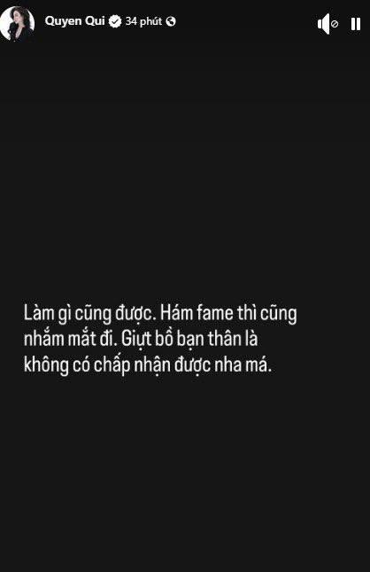 Quyên Qui nổi đoá nói 1 người hám fame, giật bồ bạn thân- Ảnh 2. Quyên Qui nổi đoá nói 1 người hám fame, giật bồ bạn thân- Ảnh 2.