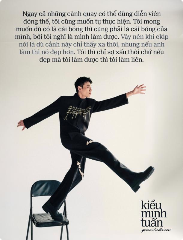 Kiều Minh Tuấn: Tôi không đau với nhân vật, tôi chỉ đau mỗi khi đạo diễn hô cắt vì nhân vật của mình không được gào thét với cuộc đời- Ảnh 8.