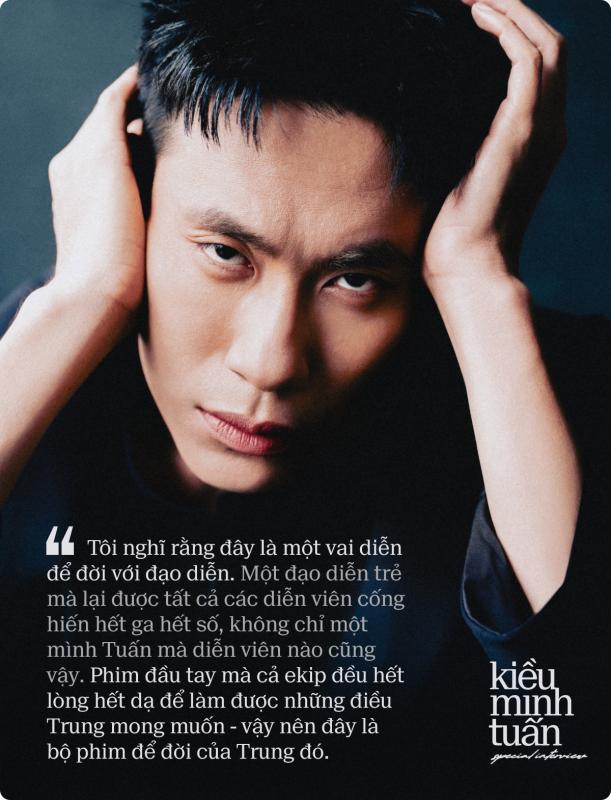 Kiều Minh Tuấn: Tôi không đau với nhân vật, tôi chỉ đau mỗi khi đạo diễn hô cắt vì nhân vật của mình không được gào thét với cuộc đời- Ảnh 9.