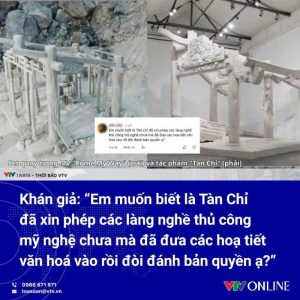 Fanpage Báo Điện tử VTV hỏi hộ netizen: “Tàn Chỉ xin phép các làng nghề thủ công chưa mà đưa họa tiết văn hóa vào rồi đòi đánh bản quyền?”