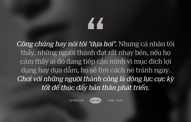 Ali Hoàng Dương: Công chúng hay nói tôi “dựa hơi”, nhưng những người thành đạt rất nhạy bén- Ảnh 14. Ali Hoàng Dương: Công chúng hay nói tôi “dựa hơi”, nhưng những người thành đạt rất nhạy bén- Ảnh 14.