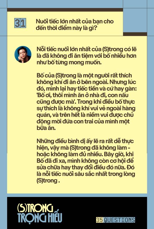 35 Questions x (S)trong Trọng Hiếu: “Tôi chỉ là một đứa trẻ đang ở trọ trên thế gian”  - Ảnh 61.